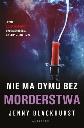 Niemożliwe zbrodnie T.2 Nie ma dymu bez morderstwa - Jenny Blackhurst Obniżka ceny