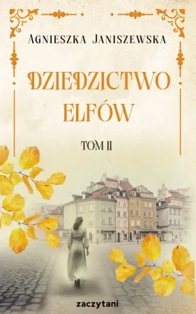 Dziedzictwo elfów T.2 - Agnieszka Janiszewska Oferta limitowana