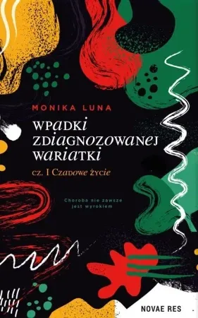 Najlepsza cena Wpadki zdiagnozowanej wariatki cz.I Czadowe życie - Monika Luna