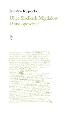 Ulica słodkich migdałów i inne opowieści - Jarosław Klejnocki Darmowa dostawa