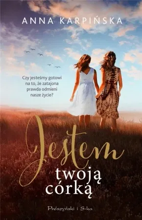 Jestem twoją córką - Anna Karpińska Oferta czasowa