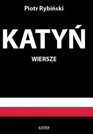Oferta Katyń. Wiersze - Piotr Rybiński