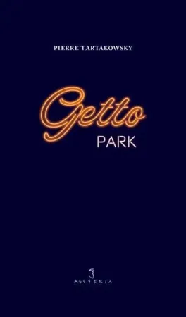 Getto park - Pierre Tartakowsky Dostępne od ręki