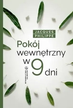 Pokój wewnętrzny w 9 dni - o. Jacques Philippe Wyprzedaż