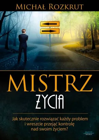 Mistrz życia (Wersja elektroniczna (PDF)) - Michał Rozkrut Bezpieczna płatność