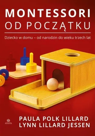 Okazja Montessori od początku - Paula Polk Lillard, Lynn Lillard Jessen, Katarzyn