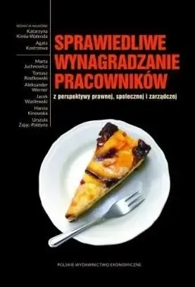 Sprawiedliwe wynagradzanie pracowników.. - Katarzyna Kimla-Walenda i Agata Kostrzewa Nie przegap