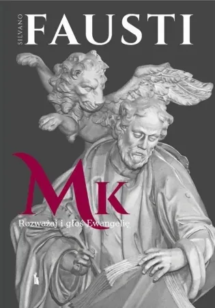 Rozważaj i głoś Ewangelię wg św. Marka w.3 - Silvano Fausti Tani